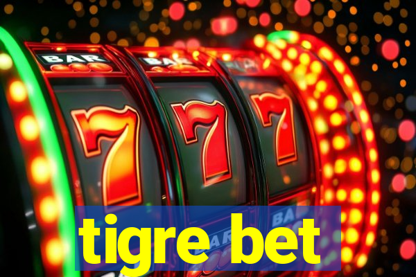 tigre bet